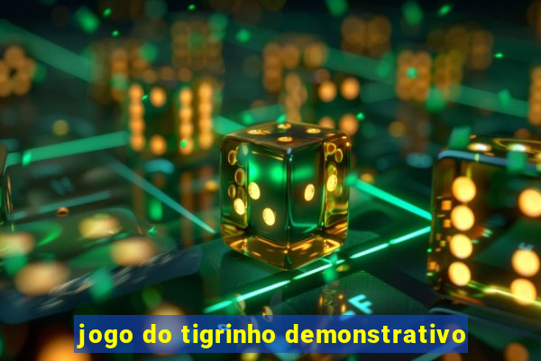 jogo do tigrinho demonstrativo